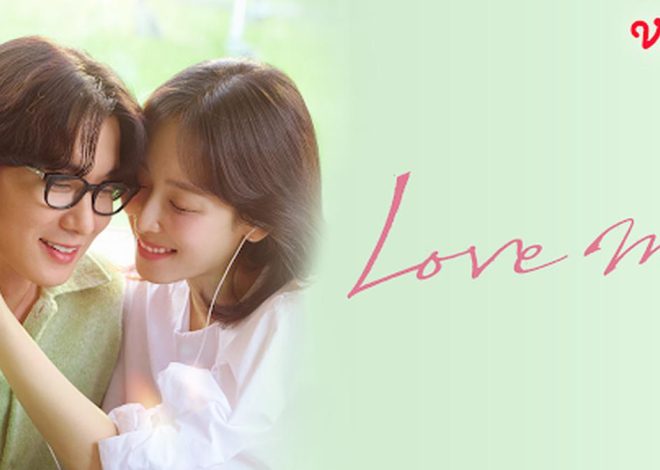 Drama Korea Love Me Hadir di Vidio Mengisahkan Cinta Sejati dan Luka Keluarga